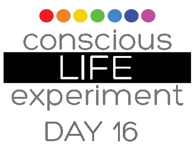 Conscious Life Experiment, Day 16. ©2013 Sacred Square Art and Design